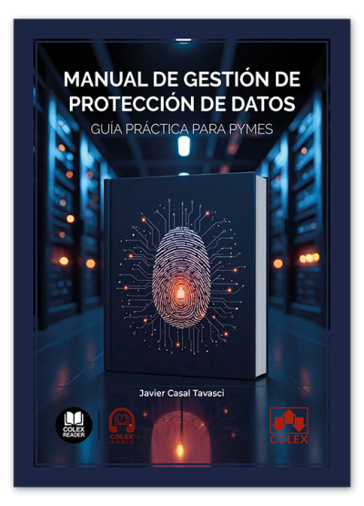 Manual de gestión de protección de datos. Guía práctica para PYMES