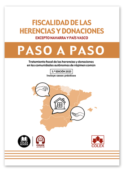 Fiscalidad de las herencias y donaciones (comunidades autónomas no forales). Paso a paso (5ª Edición)