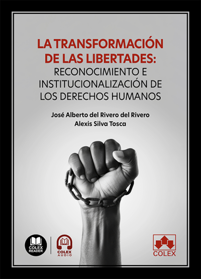 La transformación de las libertades: reconocimiento e institucionalización de los derechos humanos
