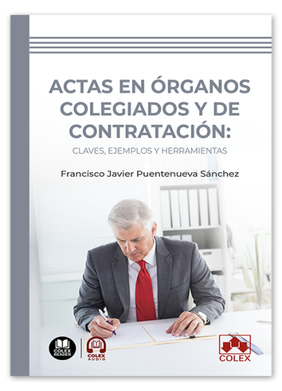 Actas en órganos colegiados y de contratación: claves, ejemplos y herramientas