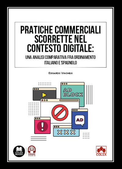 Pratiche commerciali scorrette nel contesto digitale: una analisi comparativa fra ordinamento italiano e spagnolo