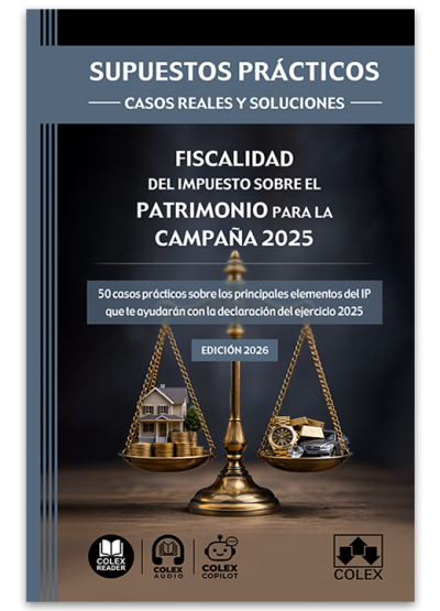 Supuestos prácticos: Casos reales y soluciones - Fiscalidad del Impuesto sobre el Patrimonio para la campaña 2025