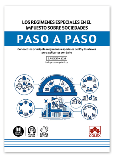 Los regímenes especiales en el Impuesto sobre Sociedades. Paso a paso