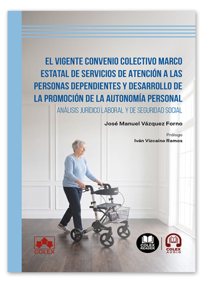 El vigente convenio colectivo marco estatal de servicios de atención a las personas dependientes y desarrollo de la promoción de la autonomía personal