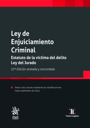 Ley de Enjuiciamiento Criminal. Estatuto de la víctima del delito. Ley del Jurado (37ª Edición) 2025 anotada y concordada
