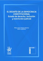 El desafío de la democracia constitucional. Estado de derecho, inclusión y restricción judicial