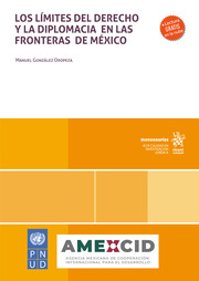 Los límites del derecho y la diplomacia en las fronteras de méxico