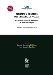 Reforma y desafíos del Derecho de Aguas. Actas de las I Jornadas Nacionales de Derecho de Aguas 2024