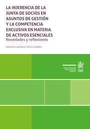 La injerencia de la junta de socios en la gestión y la competencia sobre activos esenciales