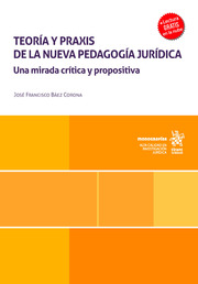 Teoría y praxis de la nueva Pedagogía Jurídica: Una mirada crítica y propositiva