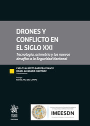 Drones y conflicto en el siglo XXI: Tecnología, asimetría y los nuevos desafíos a la seguridad nacional