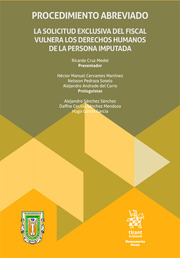 Procedimiento abreviado. La solicitud exclusiva del fiscal vulnera los derechos humanos de la persona imputada
