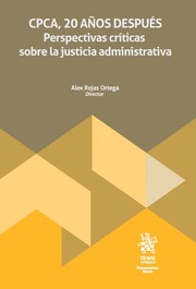 CPCA, 20 años después: Perspectivas críticas sobre la justicia administrativa