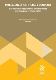 Inteligencia artificial y Derecho: Desafíos interdisciplinarios y herramientas prácticas para el futuro digital