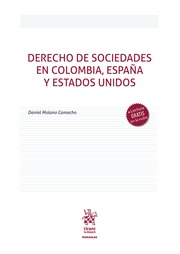 Derecho de Sociedades en Colombia, España y Estados Unidos.