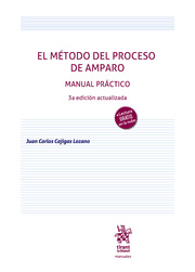 El método del proceso de amparo. Manual Práctico 3ª Edición actualizada