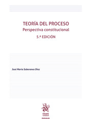 Teoría del Proceso. Perspectiva Constitucional 5ª Edición