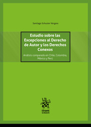 Estudio sobre las Excepciones al Derecho de Autor y los Derechos Conexos. Análisis comparado en Chile, Colombia, México y Perú