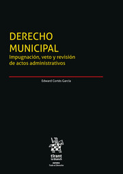 Derecho municipal: impugnación, veto y revisión de actos administrativos