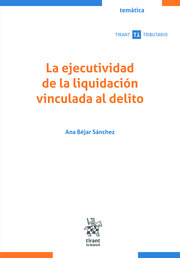 La ejecutividad de la liquidación vinculada al delito