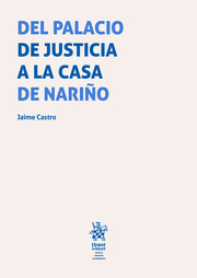 Del Palacio de Justicia a la Casa de Nariño