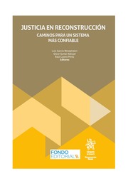 Justicia en reconstrucción: Caminos para un sistema más confiable