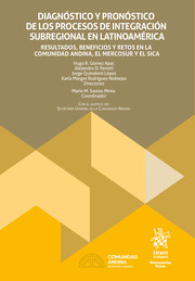 Diagnóstico y pronóstico de los procesos de integración subregional en Latinoamérica