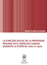 La función social de la propiedad privada en el Derecho cubano durante la etapa de 1902 a 1958