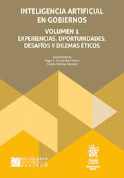Inteligencia artificial en gobiernos. Volumen 1: experiencias, oportunidades, desafíos y dilemas éticos.