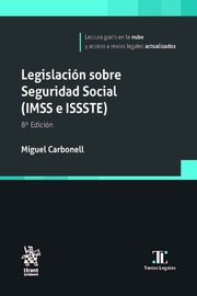 Legislación sobre Seguridad Social (IMSS e ISSSTE) 8ª edición