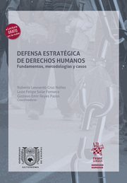 Defensa estratégica de derechos humanos: fundamentos, metodologías y casos