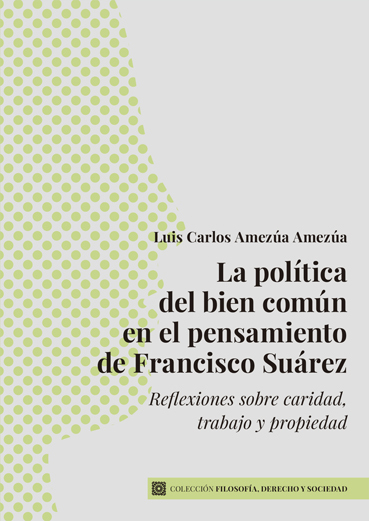La política del bien común en el pensamiento de Francisco Suárez