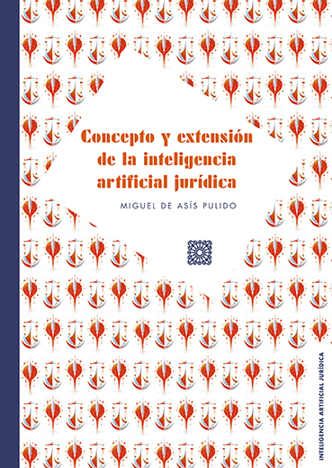 Concepto y extensión de la inteligencia artificial jurídica