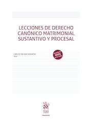 Lecciones de derecho canónico matrimonial, sustantivo y procesal