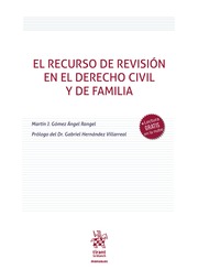 El recurso de revisión en el Derecho Civil y de Familia