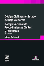 Código Civil para el Estado de Baja California. Código Nacional de Procedimientos Civiles y Familiares 2ª Edición