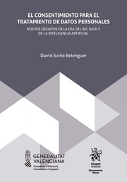 El consentimiento para el tratamiento de datos personales: nuevos desafíos en la era del big data y de la IA