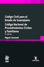 Código Civil para el Estado de Guanajuato. Código Nacional de Procedimientos Civiles y Familiares 2ª Edición