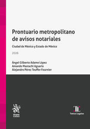 Prontuario metropolitano de avisos notariales. Ciudad de México y Estado de México 2026 4ª Edición