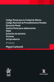 Código Penal para la Ciudad de México. Código Nacional de Procedimientos Penales (8ª Edición)