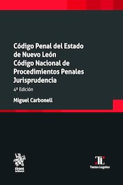 Código Penal para el Estado de Nuevo León. Código Nacional de Procedimientos Penales 4ª Edición