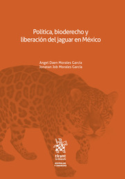 Política, bioderecho y liberación del jaguar en México