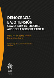 Democracia bajo tensión: claves para entender el auge de la derecha radical