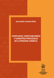 Compliance, whistleblowing y garantías procesales de la persona jurídica