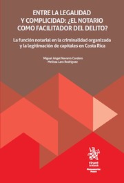 Entre la legalidad y complicidad: ¿el notario como facilitador del delito?