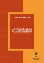 La intervención judicial de las comunicaciones. Análisis de cuestiones prácticas