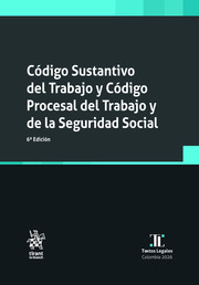 Código Sustantivo del Trabajo y Código Procesal del Trabajo y de la Seguridad Social 6ª Edición