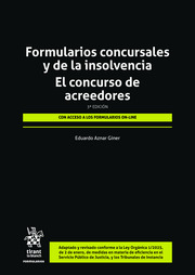 Formularios concursales y de la insolvencia. El concurso de acreedores (3ª Edición) Formularios y documentos adaptados a la práctica diaria de los administradores concursales y profesionales de la insolvencia