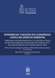 Experiencias y desafíos de la enseñanza clínica del derecho ambiental