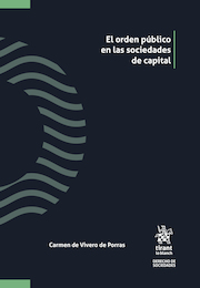 El orden público en las sociedades de capital: su incidencia en la impugnación de los acuerdos de la junta